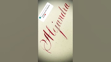 Copperplate calligraphy, tutorial: how I write your name #alejandra