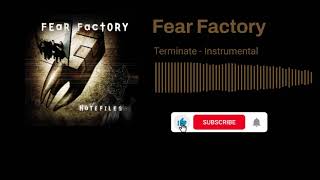 Fear Factory  - Terminate (Instrumental)