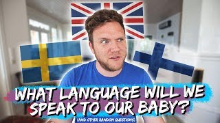 What language will we speak to our baby? | Q&A