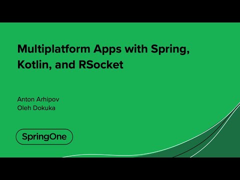 Multiplatform Apps with Spring, Kotlin, and RSocket