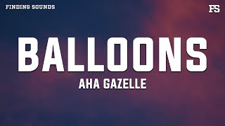Aha Gazelle - Balloons (Lyrics)