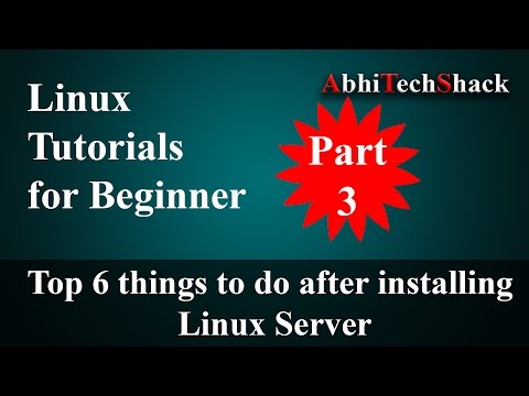 Linux Tutorials For Beginner Part 3 || Top 6 Things to do after installing Linux Server