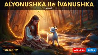 Şarkılı Masal: Alyonuşka ile İvanuşka
