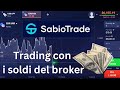 Come funziona SabioTrade, il broker che ti da' i soldi per il trading!