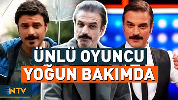 Geniş Aile Dizisindeki Cevahir Rolüyle Tanınan Ünlü Oyuncu Ufuk Özkan Yoğun Bakımda | NTV