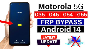 Moto G35/ G45/ G54/ G55 5G : Google Account/ FRP Bypass - ANDROID 14 (Without Computer)