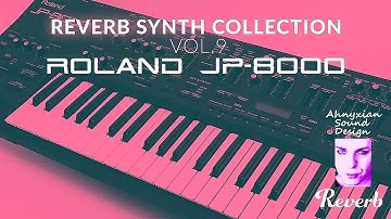 Reverb Roland JP-8000 Synth Collection Sample Pack .WAV Rik Marston NAMM 2018