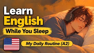 Learn English While You Sleep | How to learn English effectively: My Daily Routine (A2) screenshot 5