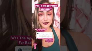 Pauls Story Is Suious As Hell What The Helly?