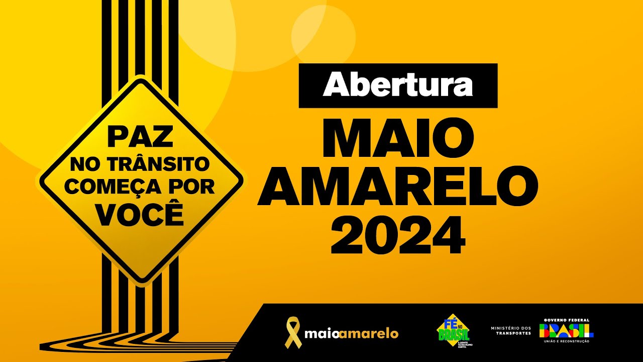 Abertura do Maio Amarelo 2024