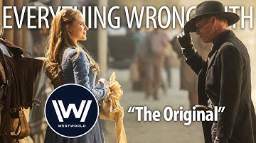 Everything Wrong With Westworld "The Original"
