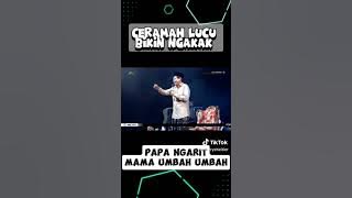 kh Anwar Zahid ceramah lucu bikin ngakak papa ngarit mama umah umah