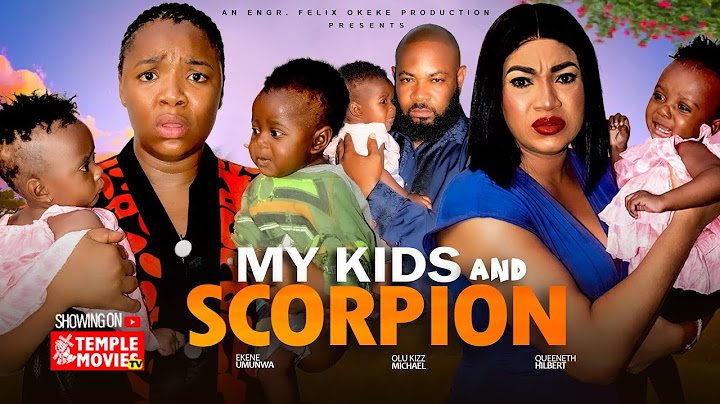 MY KIDS AND SCORPION - EKENE UMENWA, QUEENETH HILBERT, OLU KIZZ  - 2025 EXCLUSIVE NOLLYWOOD MOVIE