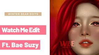 WATCH ME EDIT | SPEED EDIT | FEAT BAE SUZY | IBIS PAINT X screenshot 1