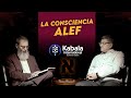 Consciencia ÁLEF 🎙️ Mario Sabán &amp; Nacho Newman - Kabala International