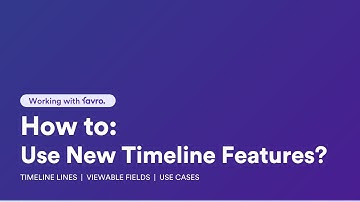 New Timeline Features (Timeline Lines and Viewable Fields)
