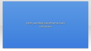 plot pandas dataframe two columns