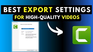 How to Export High-Quality Videos In Camtasia - Best Render Settings for Camtasia