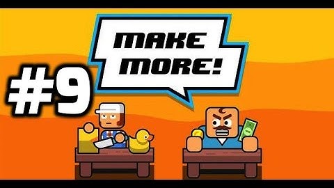 Make More GamePlay 2017 Walkthrough on Android or iOS Part 9
