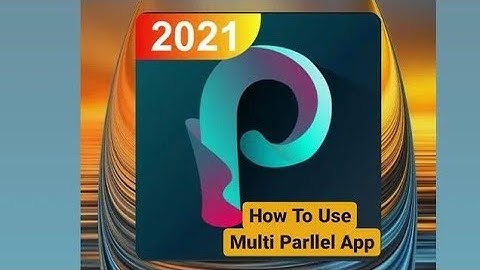How To Use Multi Parallel App. मल्टी पैरलल एप को कैसे यूज करते है? Multi Parallel App..