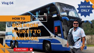 How to book Bus Ticket from Phuket to Bangkok | Ticket Fare #ep : 04 #travel #roadjourney
