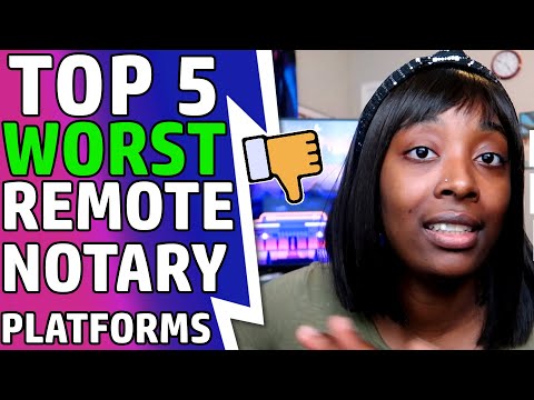Top 5 Worst Remote Notary Platforms