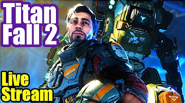 TITANFALL 2 PS4 Pre-Alpha Tech Test (Part 2) 1hr Live Stream 1080p
