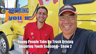 Inspiring Youth Truck Driving-Season 6-Show 2