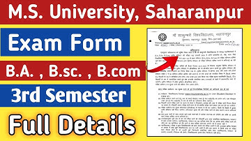 Ba Bsc Bcom 3 rd semester exam form full detail ?🔥 Ms university saharanpur exam form