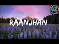 Do patti - Raanjhan (lyrics)