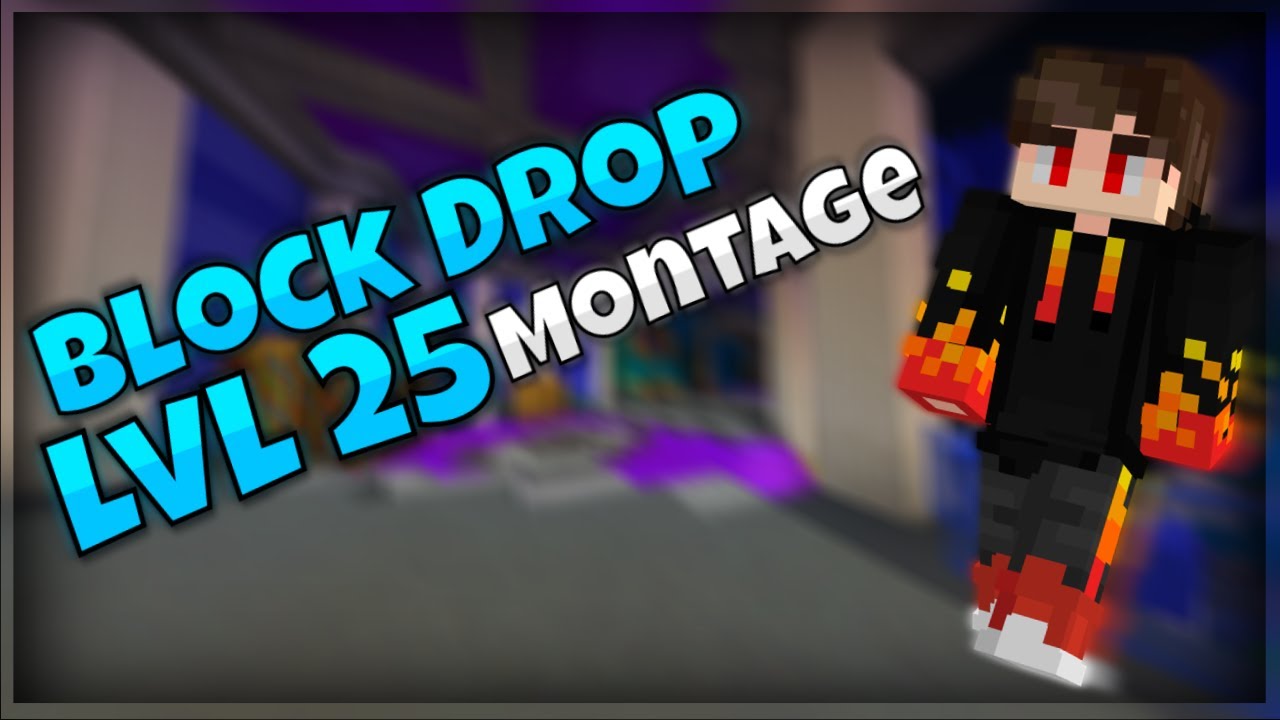 Block Drop Level 25 Montage (2021 LTM)