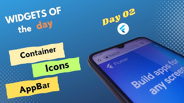 AppBar | Container | Icons Widgets in Flutter -[2024]