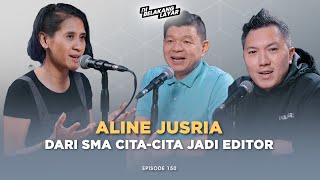 #150 (Part 1) Aline Jusria, Dari SMA cita-cita jadi Editor