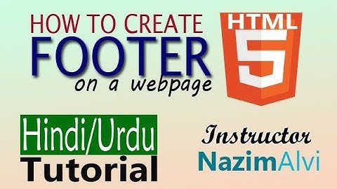 how to design a footer of a webpage: html5 footer hindi urdu tutorial part-22/Urdu)
