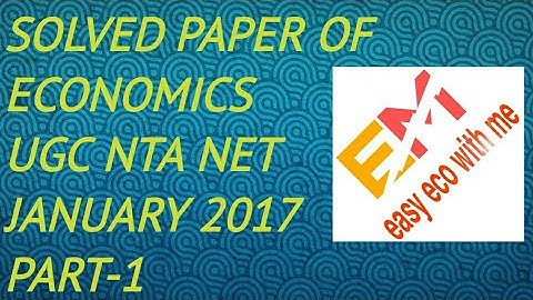 Solved paper of Economics nta net January 2017part-1