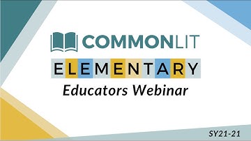 Getting Started with CommonLit for Elementary Educators (Grades 3-5)