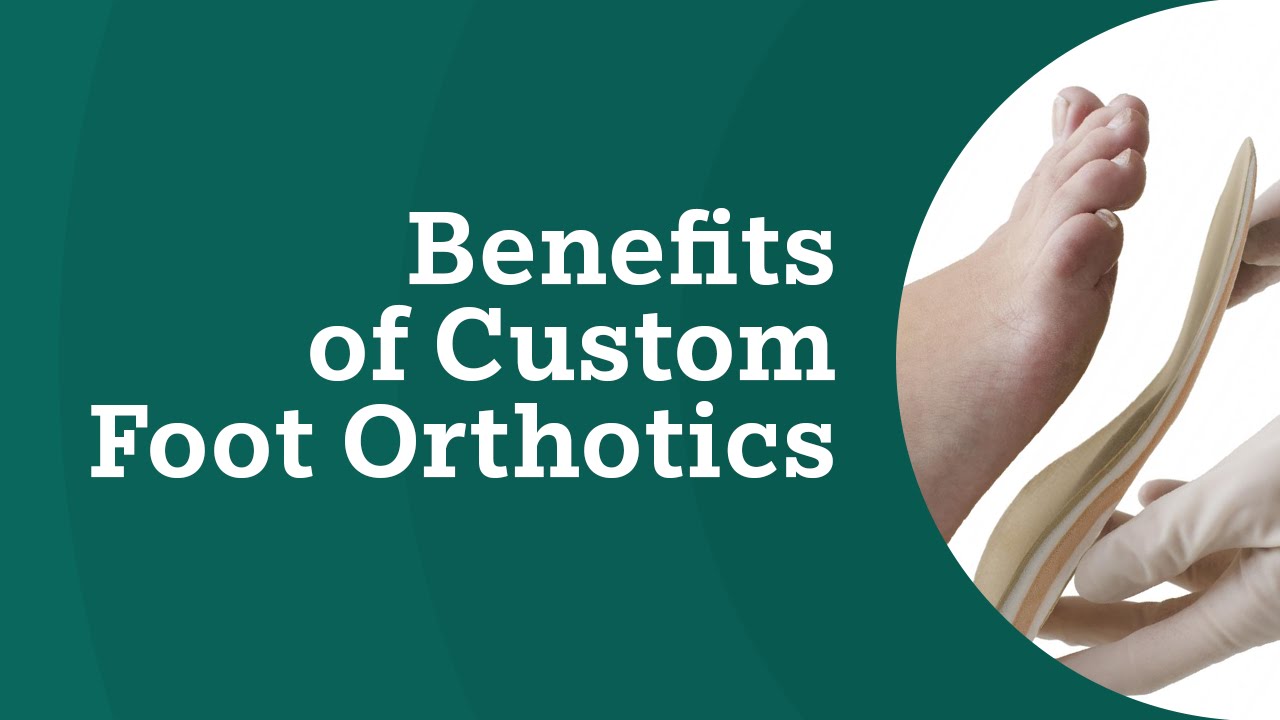 Benefits of Custom Foot Orthotics - YouTube