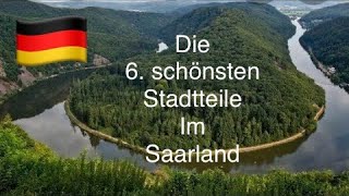 Die 6. schönsten Städte im Saarland (Germany)