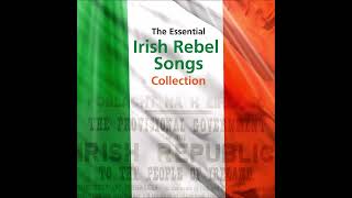 The Essential Irish Rebel Collection | 22 Irish Rebel Music Songs