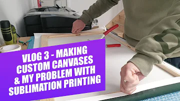 Making Custom Canvases & My Problem with Sublimation Printing
