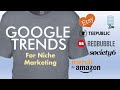 Using GOOGLE TRENDS to Find NICHES on Redbubble, Teepublic, and other print-on-demand sites