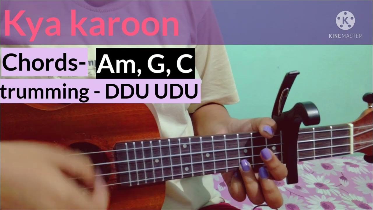 Kya karoon Wake up Sid Ukulele cover Chords and strumming pattern