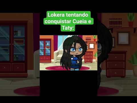 lokera tenta conquistar as garotas, bang bang bang~ (meme gacha) - lokera