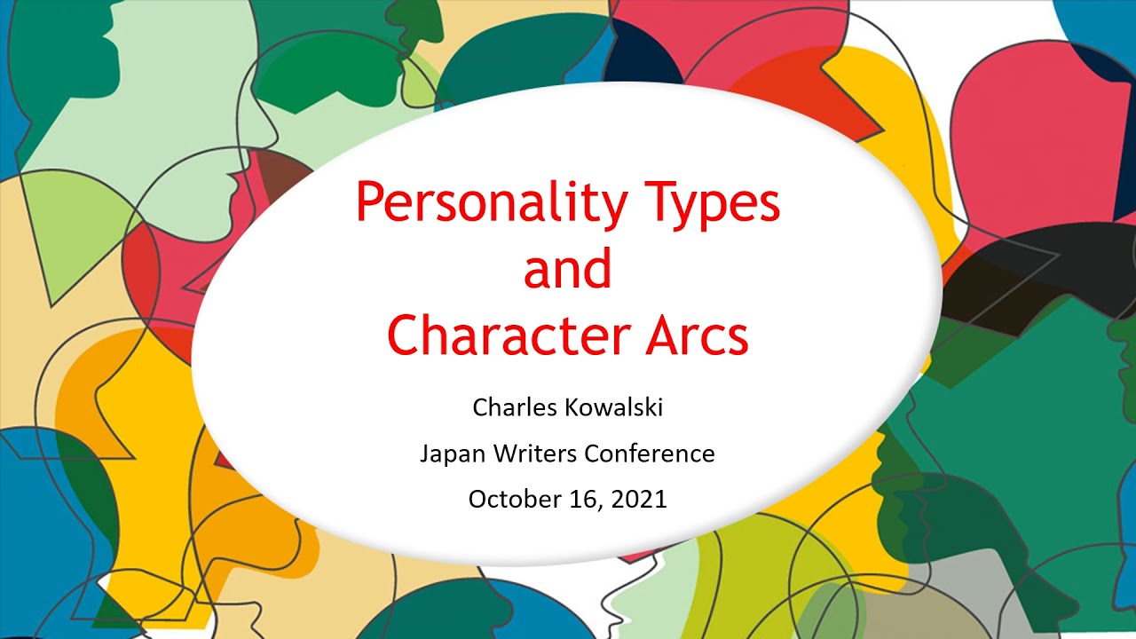 JWC 2021 Charles Kowalski, "Personality Types and Character Arcs"