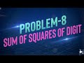 Day40-Sum of Squares of Digits | While Loop | Number Program Explained