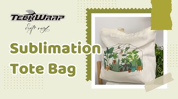 Sublimation on Tote Bags | Craft Tutorial