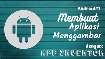 Membuat Aplikasi Mewarnai & Menggambar menggunakan APP INVENTOR 2