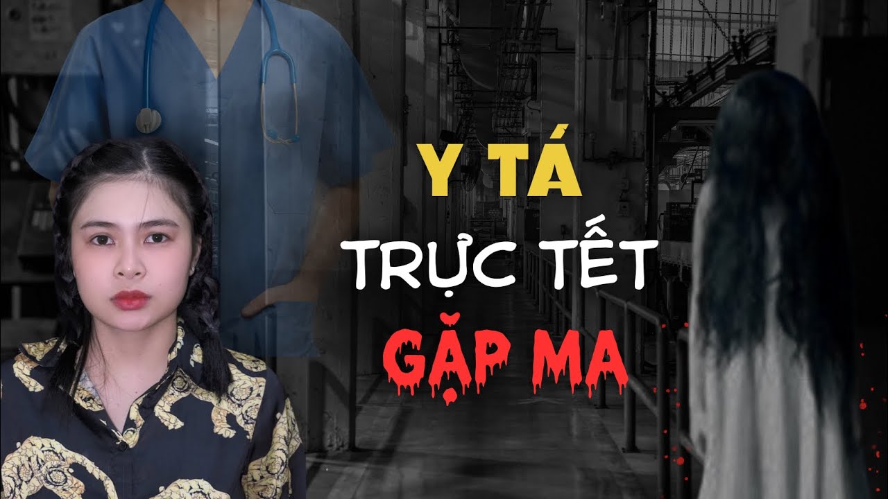 Chuyện Ma : Y TÁ TRỰC TẾT TRONG BỆNH VIỆN CÓ MA | Tập 1060