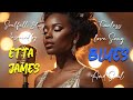 Timeless Love Songs | Etta James Inspired Blues & Soul Classics