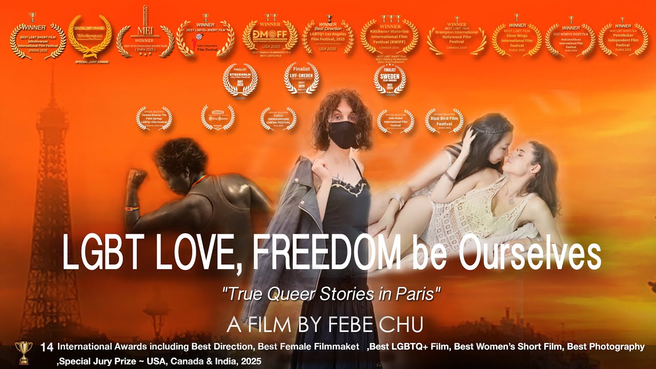 LGBT LOVE, FREEDOM be Ourselves 🏳️‍🌈 CN, EN, FR Subtitle 附中英法文字幕 Paris Queer Documentary by FEBE CHU